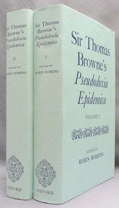 Sir Thomas Browne's Pseudodoxia Epidemica: Or, Enquiries Into Commonly Presumed Truths, Volume I [&] Volume II ( 2 Volume Set ).