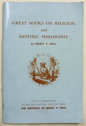 Item #72101 Great Books on Religion and Esoteric Philosophy. With a Bibliography of the Writings...