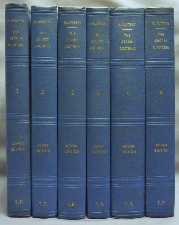 Item #72121 The Secret Doctrine: The Synthesis of Science, Religion, and Philosophy ( Six Volumes ). H. P. BLAVATSKY.