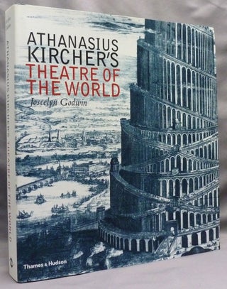 Item #72143 Athanasius Kircher's Theatre of the World. Athanasius KIRCHER, Joscelyn Godwin