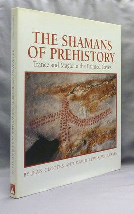 Item #72152 The Shamans of Prehistory: Trance and Magic in the Painted Caves. Shamanism, Jean...