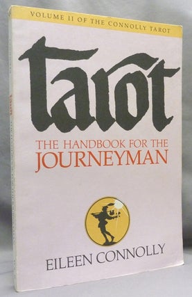 Item #72163 Tarot: The Handbook for the Journeyman [ Connolly Tarot, Volume II ]. Tarot, Eileen...