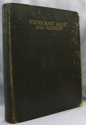 Item #72178 Witchcraft, Magic & Alchemy. Grillot DE GIVRY, Courtenay Locke