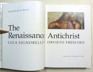 The Renaissance Antichrist. Luca Signorelli's Orvieto Frescoes.