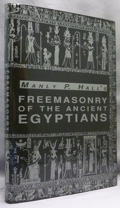 Item #72200 Freemasonry of the Ancient Egyptians; to which is added an Interpretation of the...