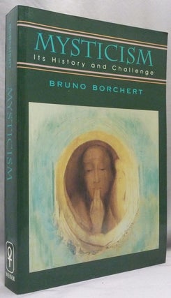 Item #72205 Mysticism: Its History and Challenge. Mysticism, Bruno BORCHERT
