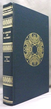 Item #72224 A Lexicon of Alchemy. or Alchemical Dictionary; containing a Full and Plain...
