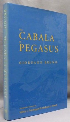 Item #72244 The Cabala of Pegasus. Giordano. Sidney L. Sondergard BRUNO, Madison U. Sowell