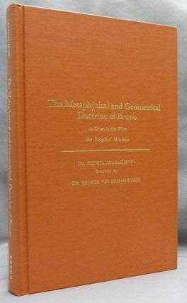 Item #72275 The Metaphysical And Geometrical Doctrine Of Bruno. As given in his work De...