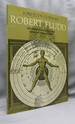 Item #72280 Robert Fludd. Hermetic Philosopher and Surveyor of Two Worlds. Joscelyn GODWIN