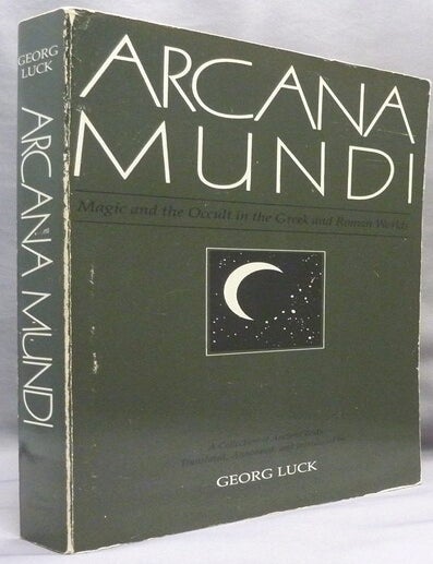 Arcana Mundi. Magic and the Occult in the Greek and Roman Worlds. A ...