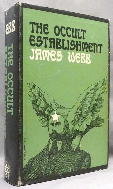 The Occult Establishment James WEBB First Edition The Occult Establishment James WEBB First Edition