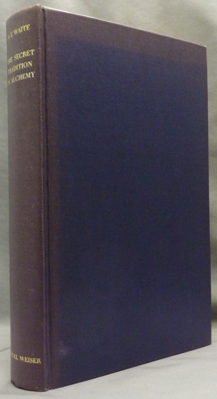 The Secret Tradition in Alchemy | A. E. WAITE, Arthur Edward Waite ...