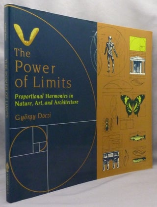 Item #72341 The Power of Limits; Proportional Harmonies in Nature, Art, and Architecture....