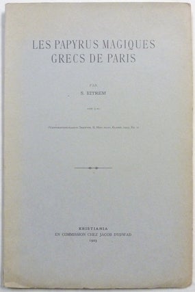 Item #72351 Les Papyrus Magiques Grecs de Paris. Videnskapsselskapets Skrifter II. Hist.-Filos. ...
