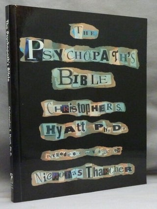 Item #72416 The Psychopath's Bible. Christopher S. HYATT, Nicholas Tharcher