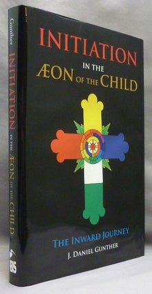 Item #72424 Initiation in the Æon of the Child. The Inward Journey [ Initiation in the Aeon of...