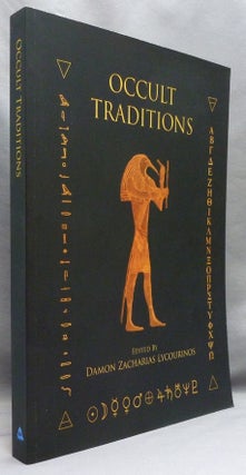 Item #72431 Occult Traditions. Damon Zacharias LYCOURINOS, contributors, principal author SIGNED by