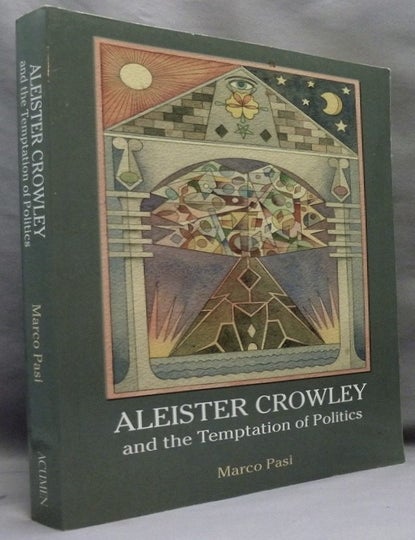 Aleister Crowley and the Temptation of Politics | Marco PASI, Aleister ...