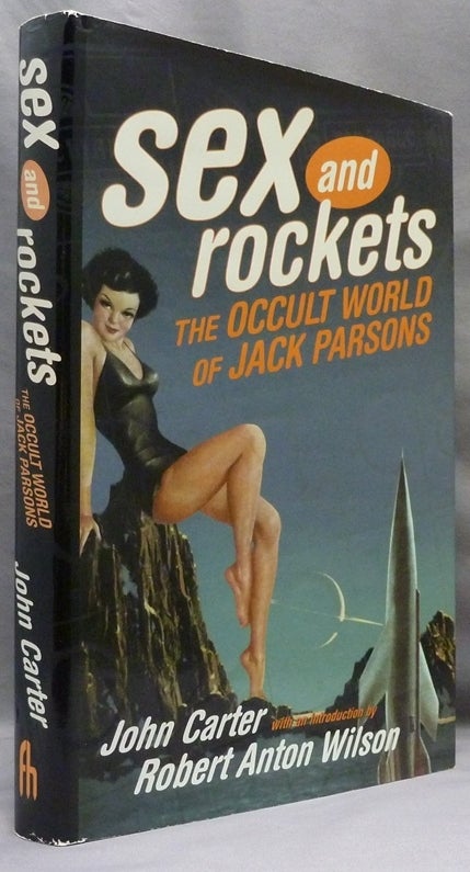 Sex And Rockets The Occult World Of Jack Parsons John Whiteside Jack Parsons Parsons John 4451