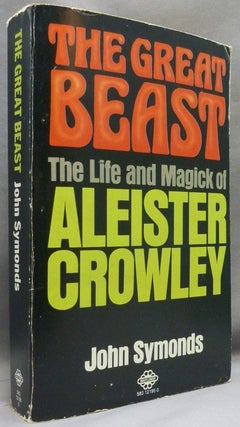 Item #72563 The Great Beast. The Life and Magick of Aleister Crowley; Unabridged, revised and...