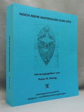 Item #72586 Noch Mehr Materialien zum OTO. Peter R. KÖNIG, Peter R. Koenig, Aleister Crowley...