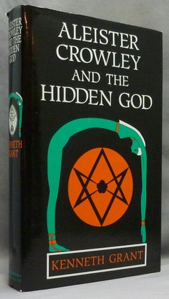 Item #72601 Aleister Crowley and the Hidden God. Kenneth GRANT, Aleister Crowley: related works