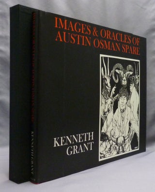 Item #72613 Images and Oracles of Austin Osman Spare. Austin Osman SPARE, Kenneth, Steffi Grant,...
