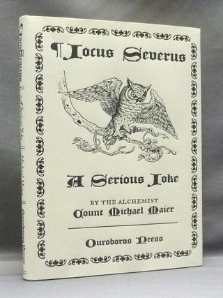 Item #72674 Jocus Severus, A Serious Joke; (A Serious Joke, that is, The Equitable Tribunal by...