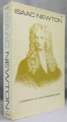Item #72718 Isaac Newton: A Biography. Louis Trenchard MORE