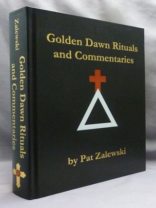 Item #72771 Golden Dawn Rituals and Commentaries. Pat ZALEWSKI, Darcy Kuntz, Richard Dudschus