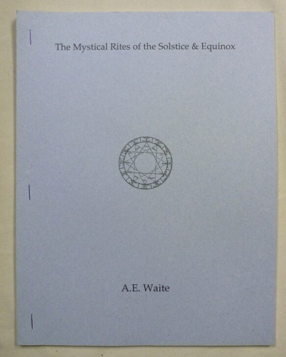 The Mystical Rites of the Solstice & Equinox. A retitled reissue of two ...