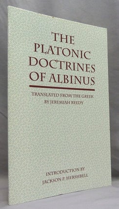Item #72806 The Platonic Doctrines of Albinus. ALBINUS, Jeremiah Reedy, Jackson P. Hershbell