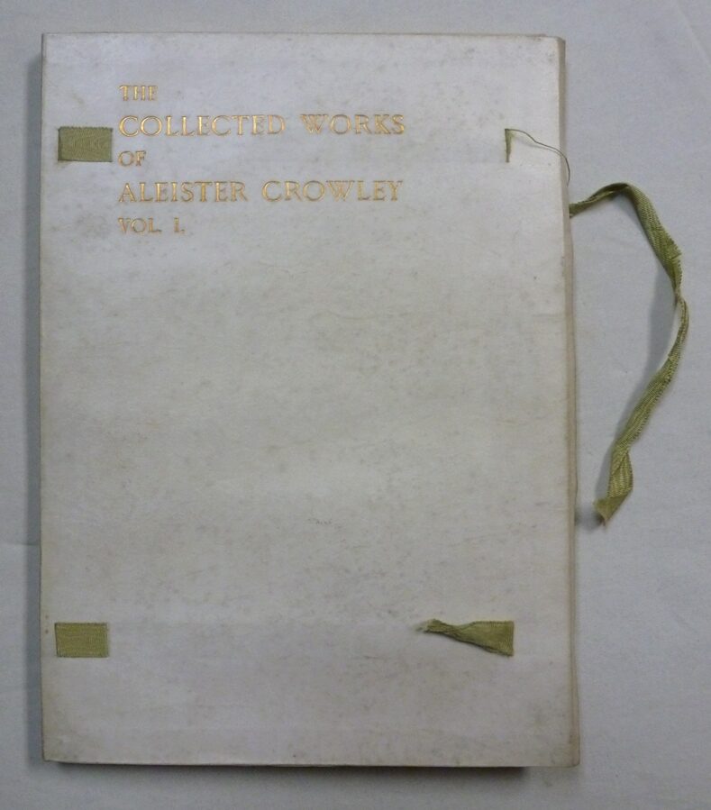 The Works of Aleister Crowley. Volumes I, II, & III The Collected