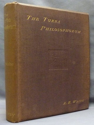 Item #72977 The Turba Philosophorum. Or Assembly Of The Sages. Called Also The Book Of Truth In...