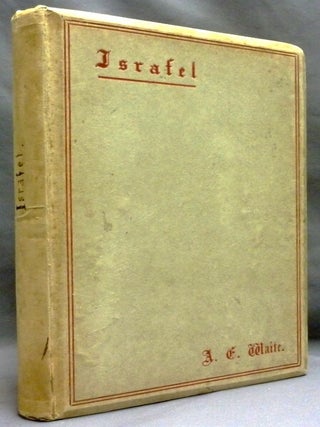 Item #72988 Israfel: Letters, Visions and Poems. Arthur Edward WAITE