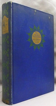 Item #72996 The Secret Tradition in Alchemy. A. E. WAITE, Arthur Edward Waite
