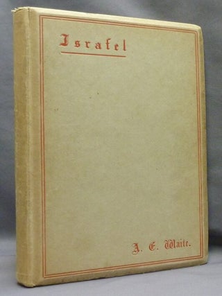 Item #73032 Israfel: Letters, Visions and Poems. Arthur Edward WAITE