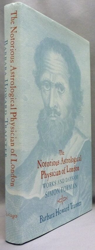 The Notorious Astrological Physician of London. The Works and Days of ...