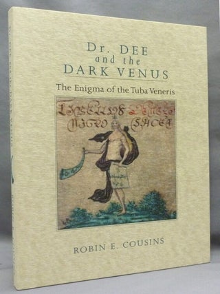 Item #73125 Dr. Dee and the Dark Venus. John DEE, Robin E. Cousins - SIGNED by. Translation from,...