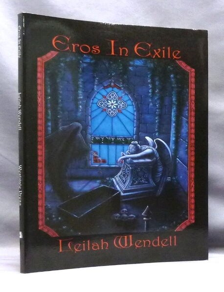Item #73239 Eros in Exile. Leilah WENDELL.