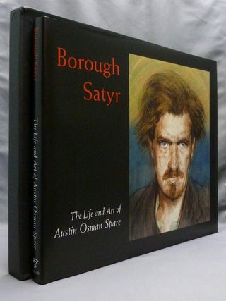 Borough Satyr: The Life and Art of Austin Osman Spare.