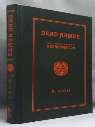 Dead Names. The Dark History of the Necronomicon.