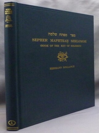 Sepher Maphteah Shelomoh (Book of the Key of Solomon). An Exact Facsimile of an Original Book of Magic in Hebrew.
