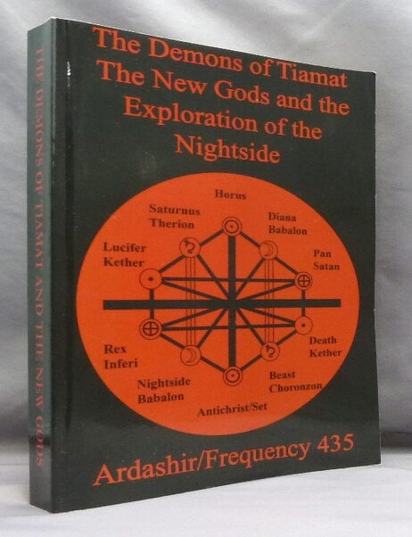 Item #73274 Demons of Tiamat - The New Gods and the Exploration of the Nightside [ Two books in one ]. Ardashir / Frequency 435, Frequency 402.