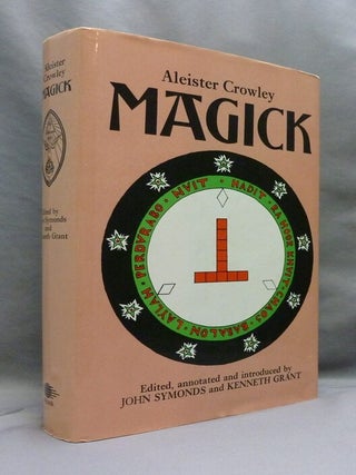Item #73360 Magick. Aleister. Edited CROWLEY, annotated and, John Symonds, Kenneth Grant