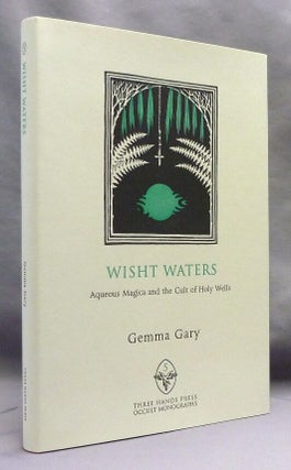 Item #73366 Wisht Waters, Aqueous Magica and the Cult of Holy Wells ( Three Hands Press Occult...