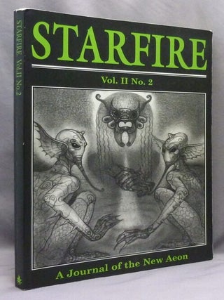 Item #73459 Starfire Vol. II No. 2, A Journal of the New Aeon. Michael STALEY, Andrew D. Chumbley...