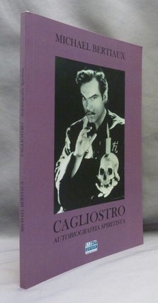 Cagliostro: Autobiograffia Spiritista.