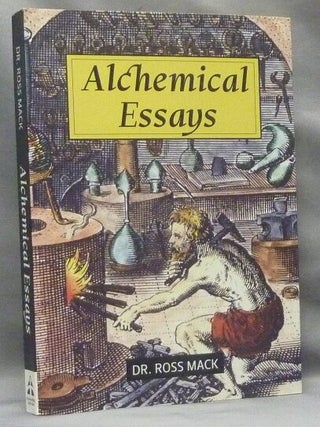 Item #73481 Alchemical Essays. Dr Ross MACK, Paul Hardacre